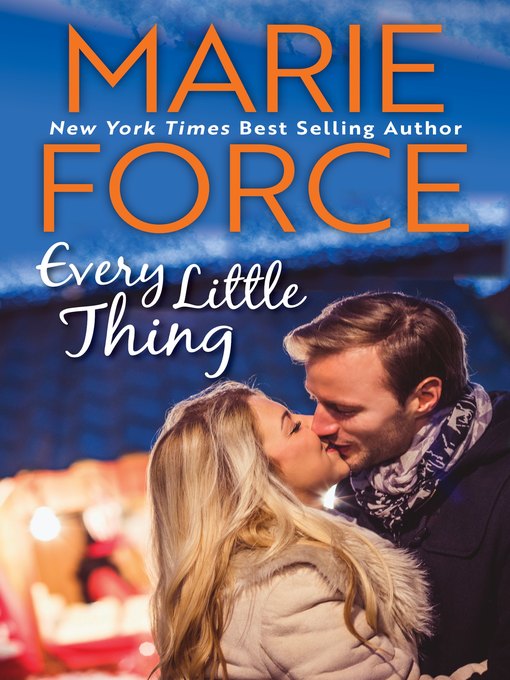 Title details for Every Little Thing by Marie Force - Available